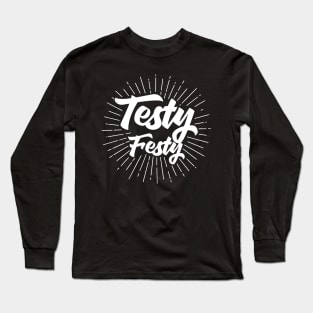 Testy Festy Long Sleeve T-Shirt